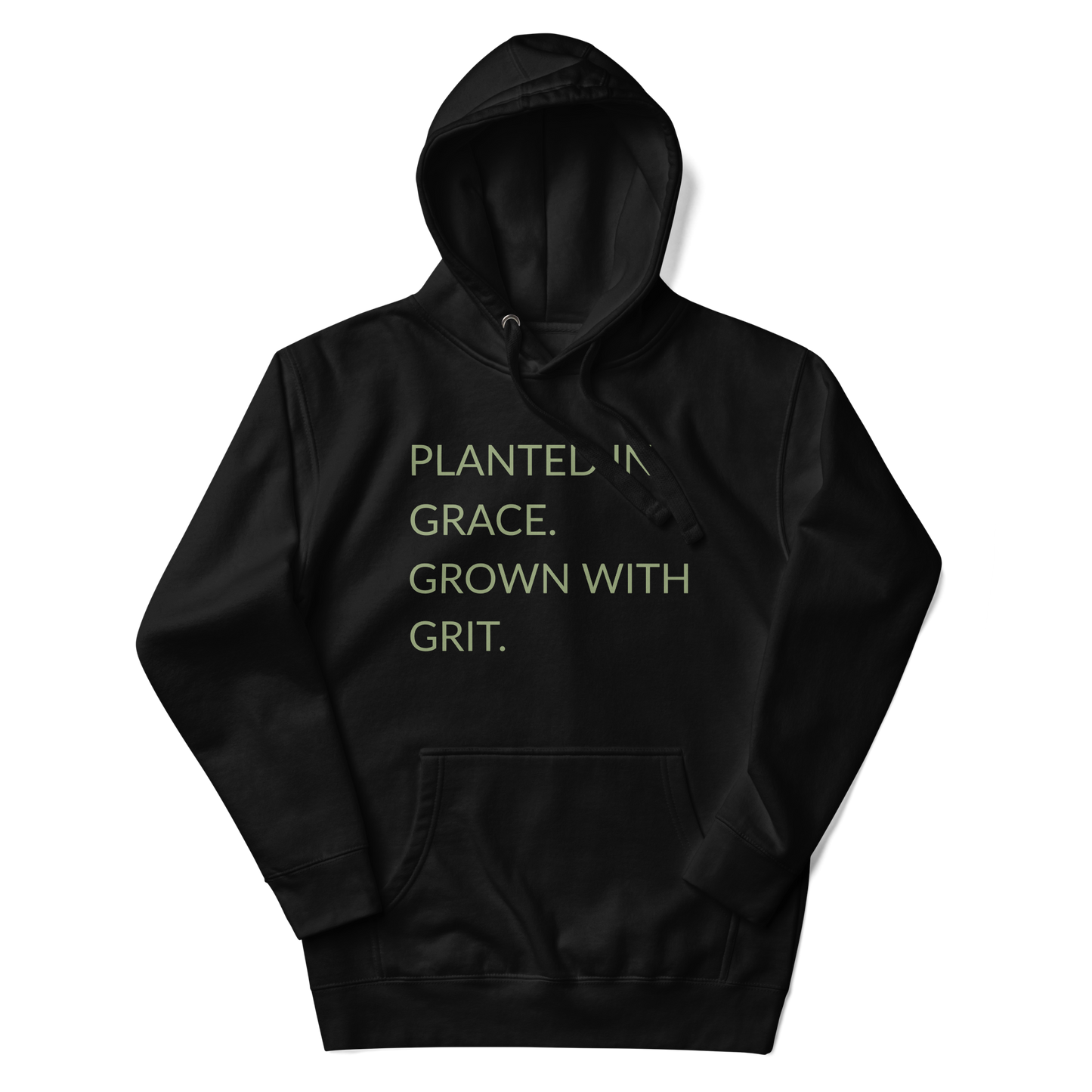 Planted in Grace. Grown with Grit. - Faith Hoodie
