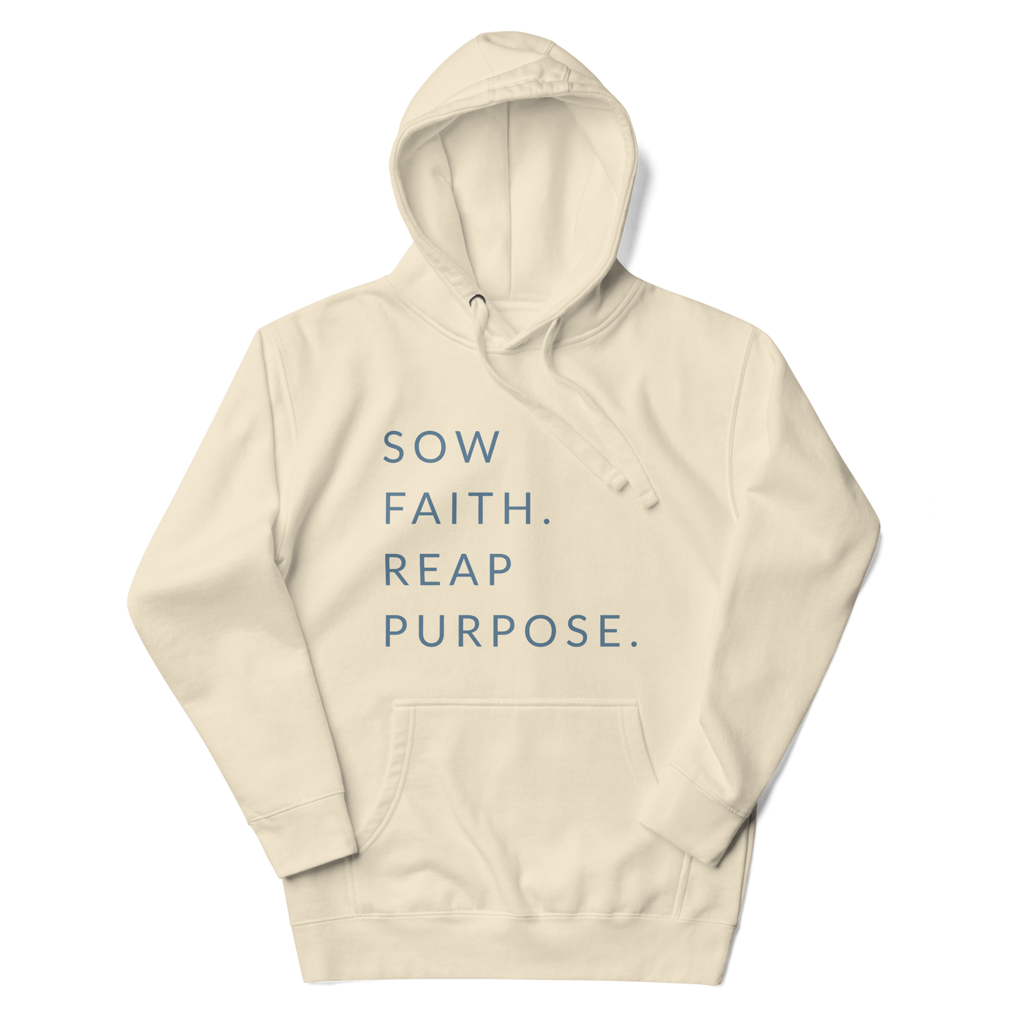 Sow Faith. Reap Purpose. - Faith Hoodie