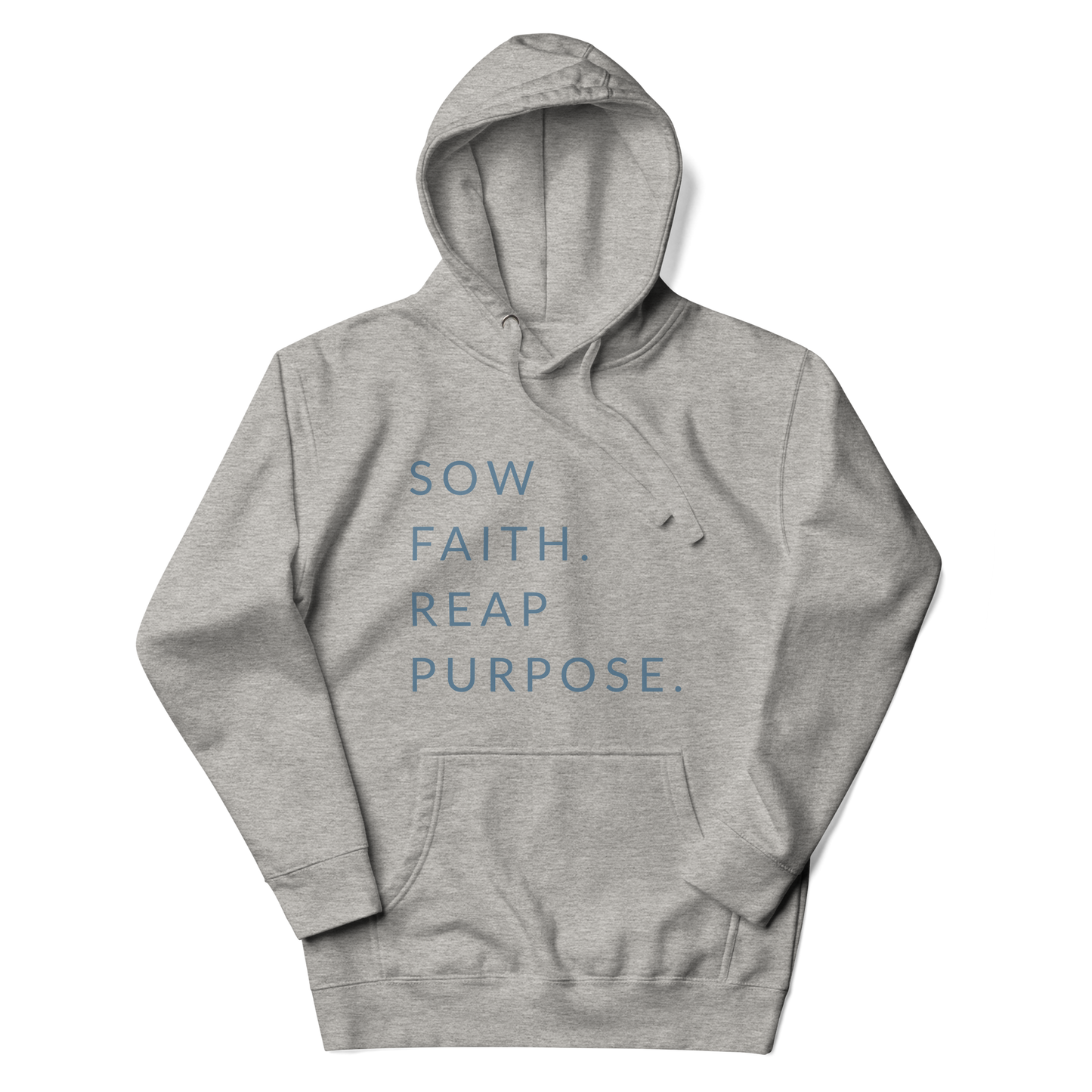 Sow Faith. Reap Purpose. - Faith Hoodie
