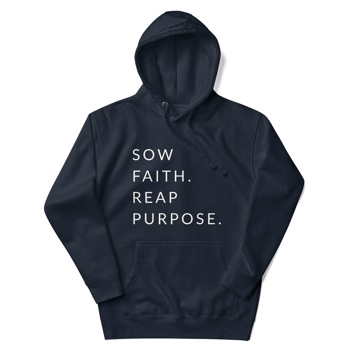 Sow Faith. Reap Purpose. - Faith Hoodie