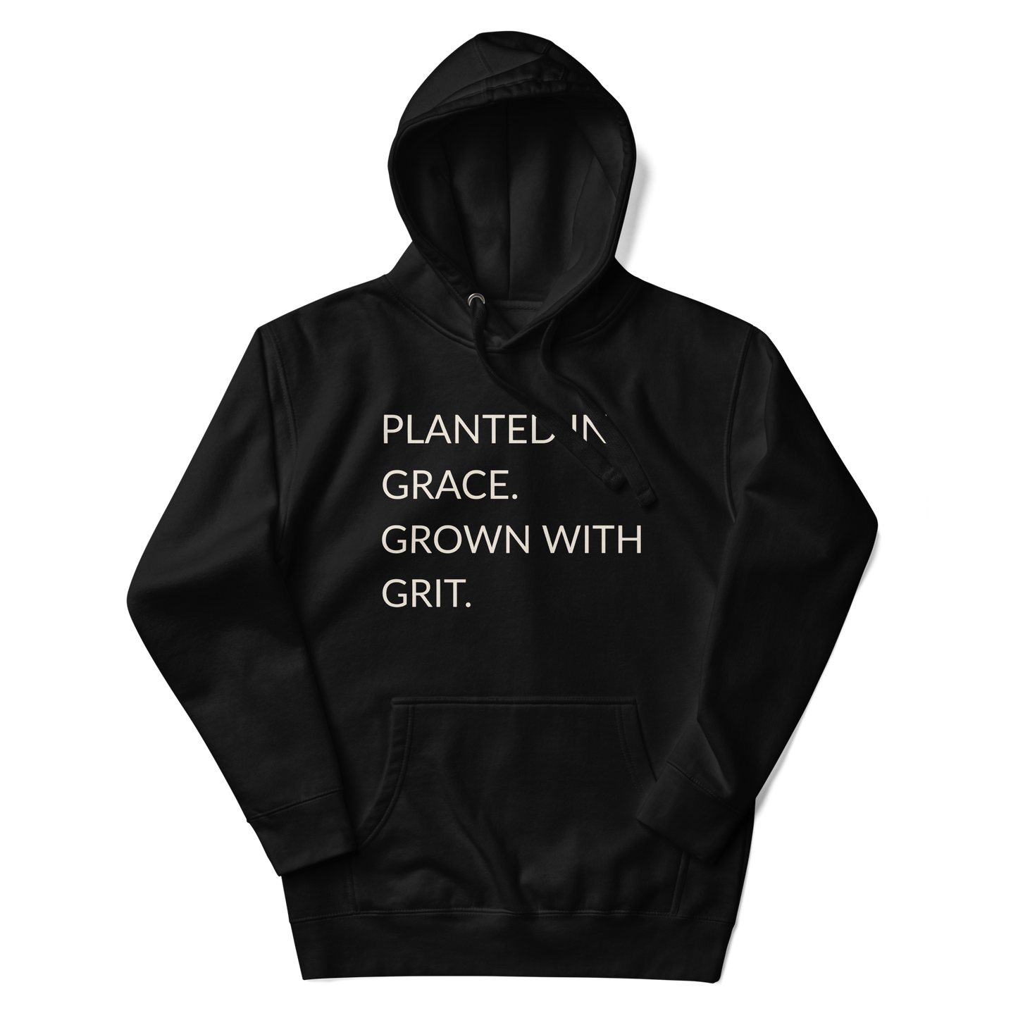 Planted in Grace. Grown with Grit. - Faith Hoodie