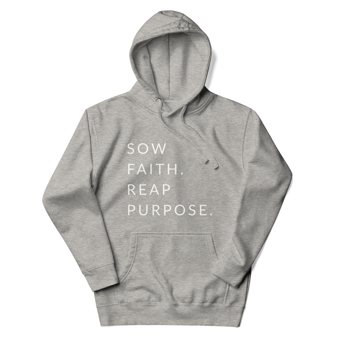 Sow Faith. Reap Purpose. - Faith Hoodie
