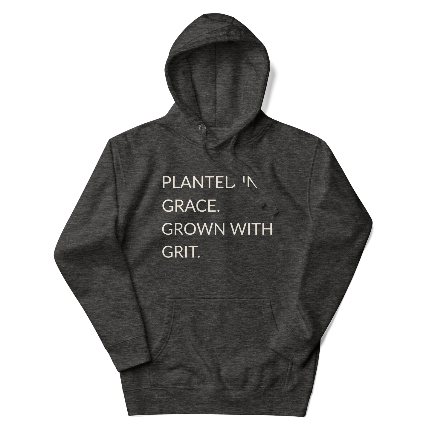 Planted in Grace. Grown with Grit. - Faith Hoodie