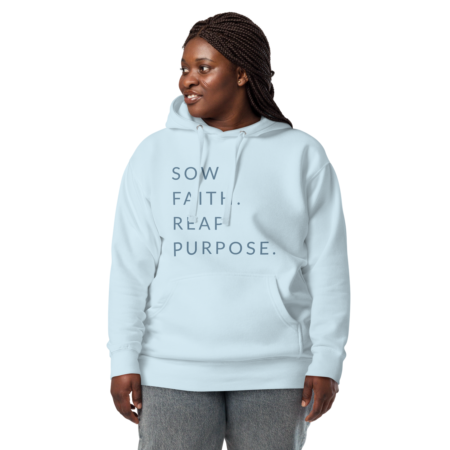 Sow Faith. Reap Purpose. - Faith Hoodie