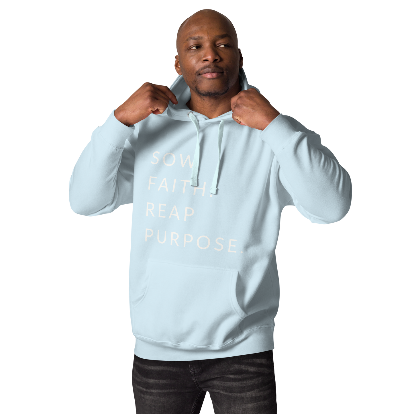 Sow Faith. Reap Purpose. - Faith Hoodie