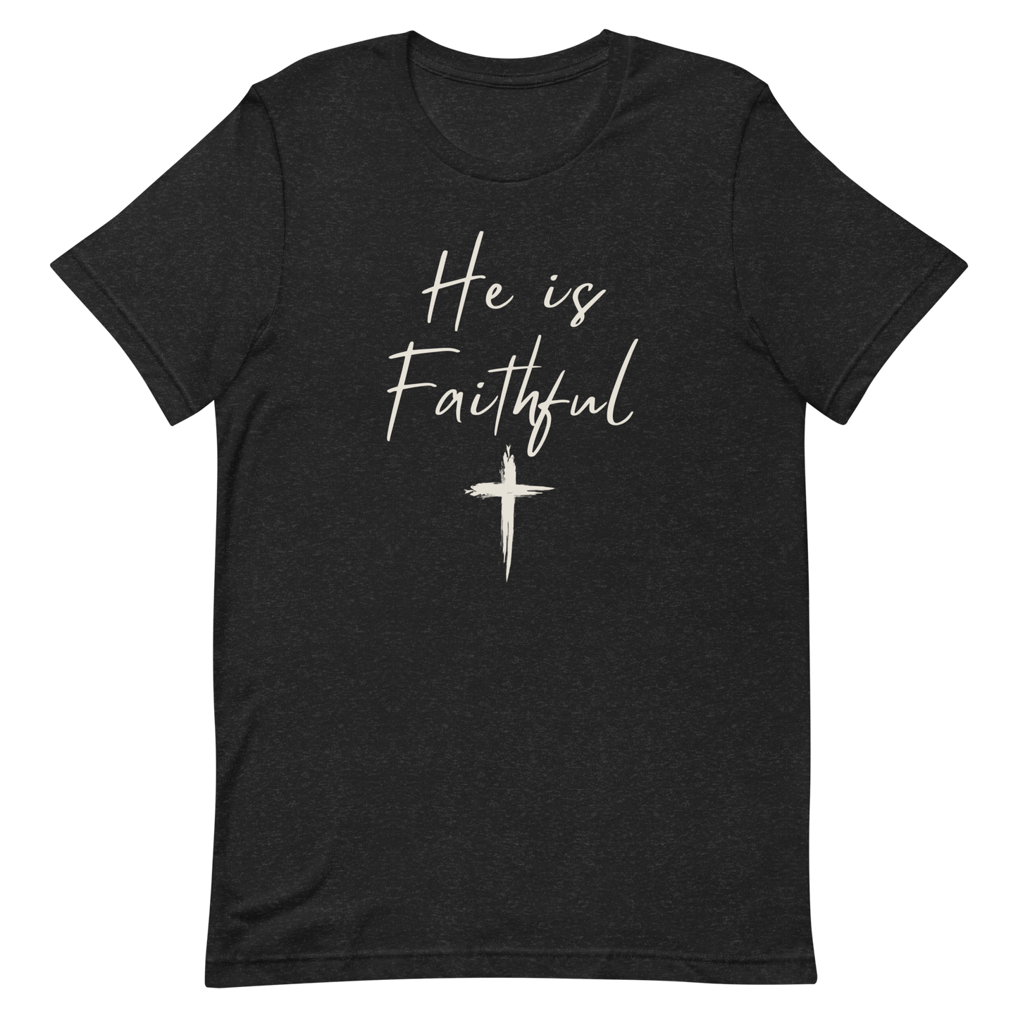 He is Faithful - Faith Tee