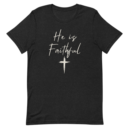 He is Faithful - Faith Tee