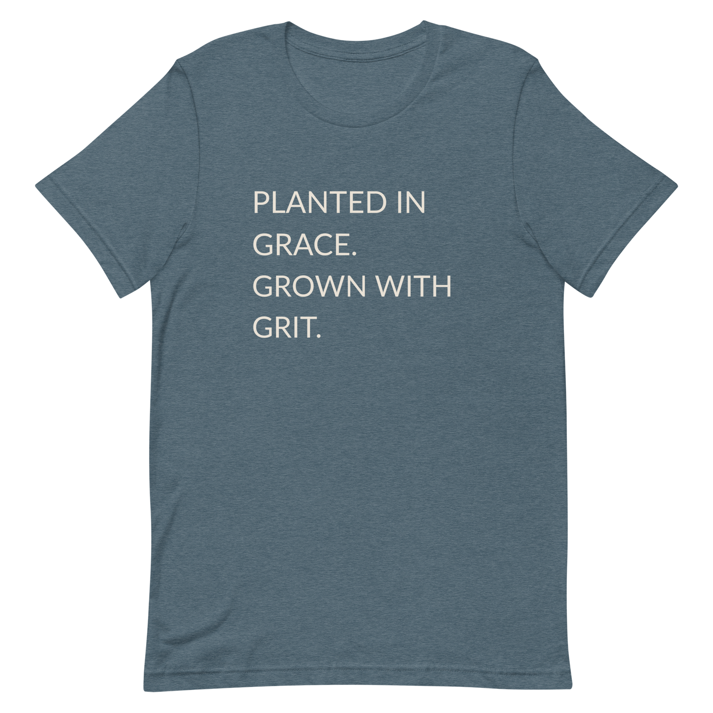 Planted in Grace. Grown with Grit. - Faith Tee