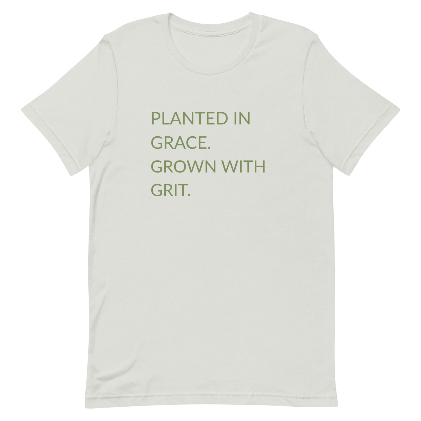 Planted in Grace. Grown with Grit. - Faith Tee